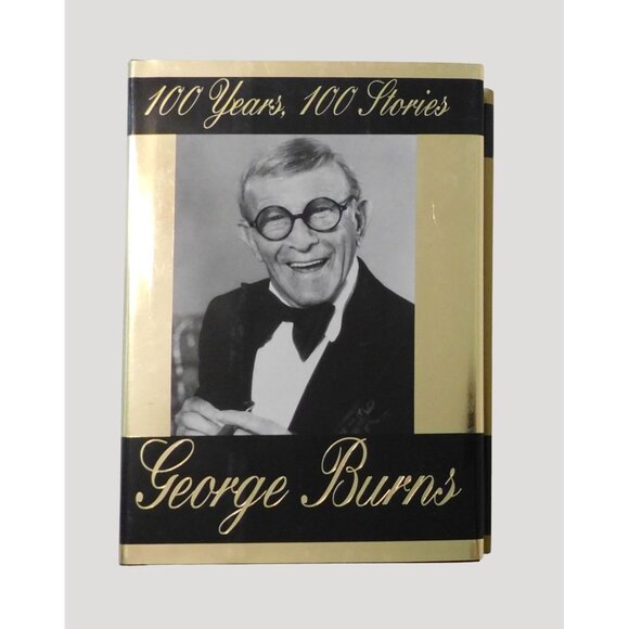 George Burns 100 Years 100 Stories 1996 Hardcover Jacket - Picture 1 of 5